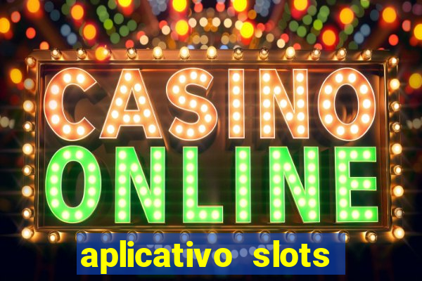 aplicativo slots paga mesmo