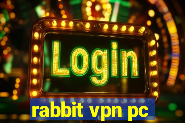 rabbit vpn pc