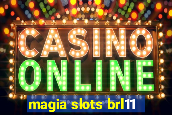 magia slots brl11