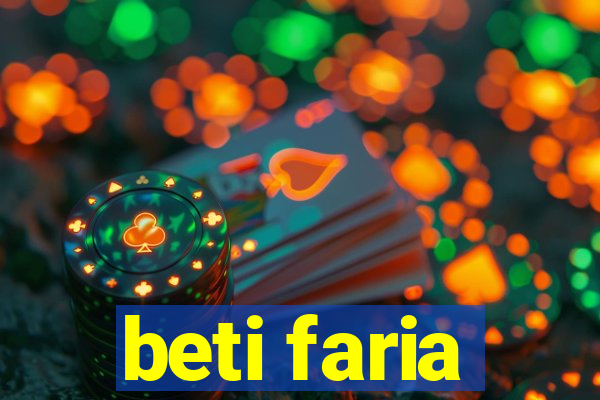 beti faria