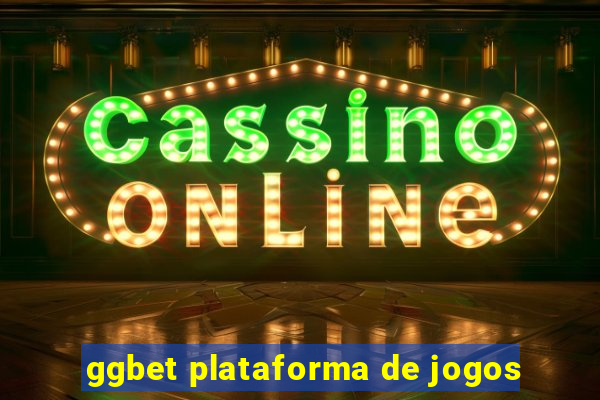 ggbet plataforma de jogos