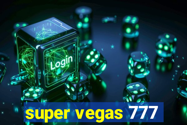 super vegas 777