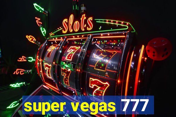 super vegas 777