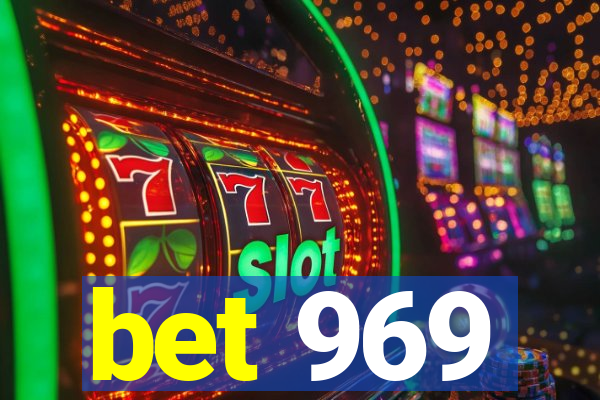 bet 969