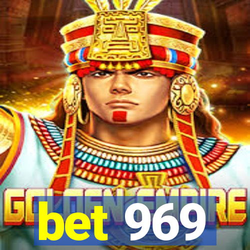 bet 969