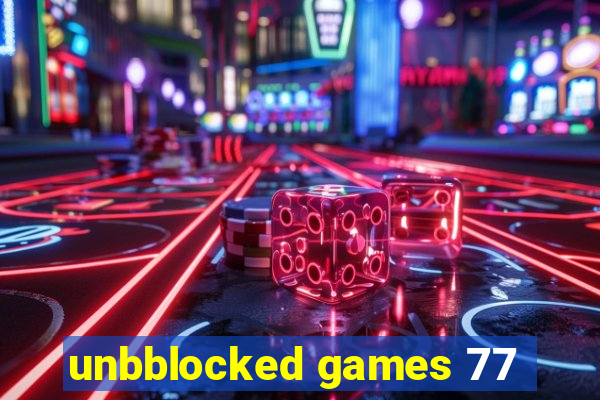 unbblocked games 77