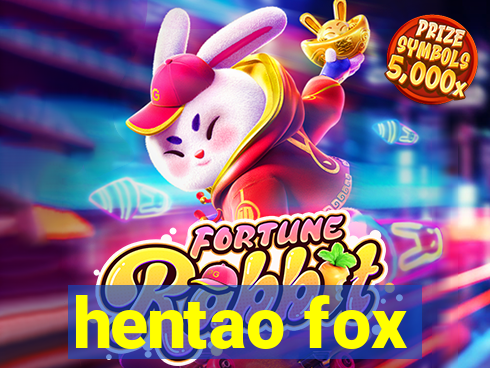 hentao fox