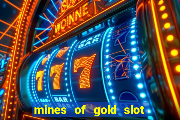 mines of gold slot free play