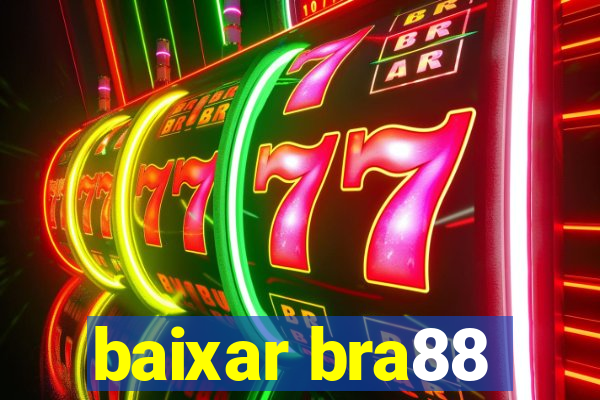 baixar bra88