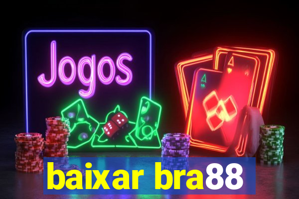 baixar bra88