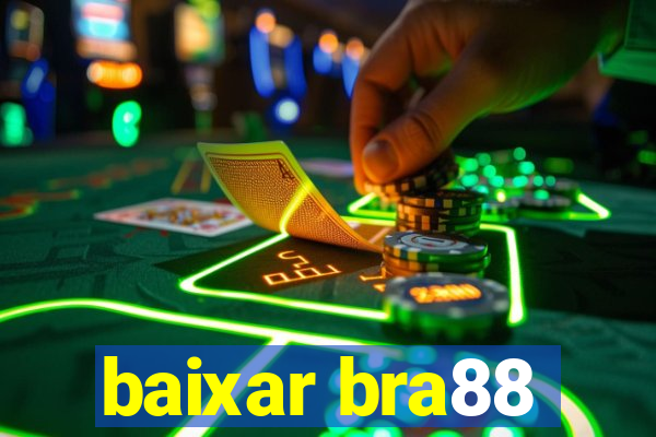 baixar bra88