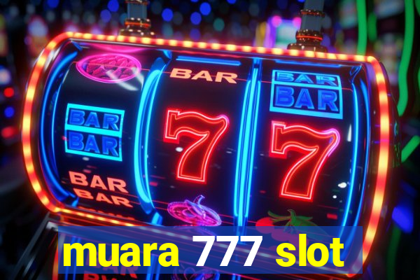 muara 777 slot