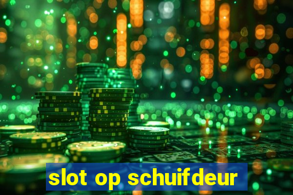 slot op schuifdeur