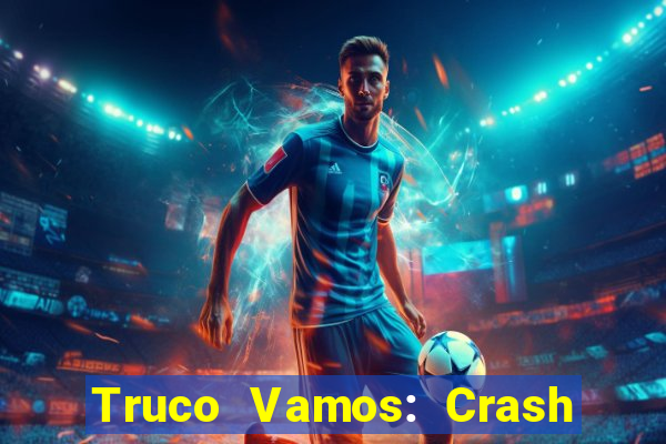 Truco Vamos: Crash & Poker