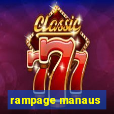 rampage manaus