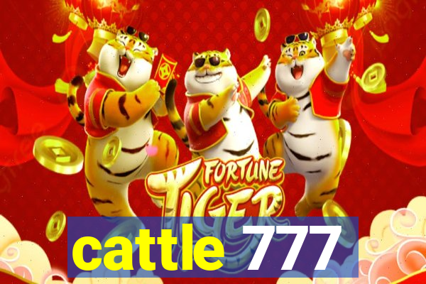 cattle 777