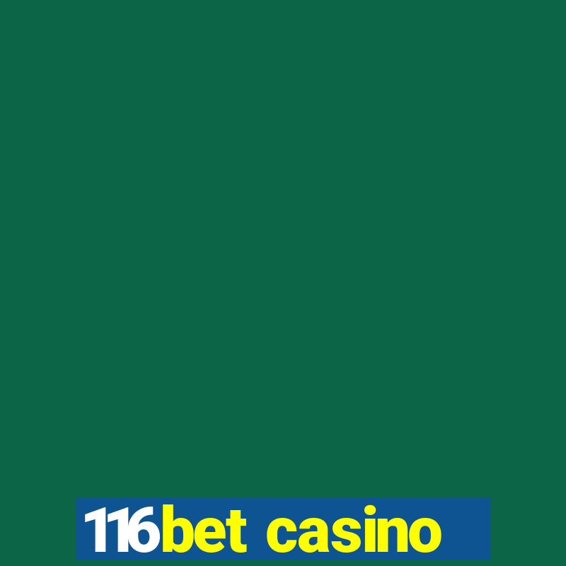 116bet casino