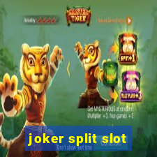 joker split slot