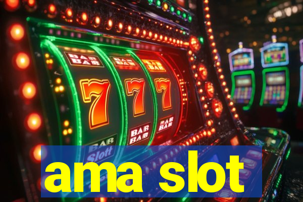 ama slot