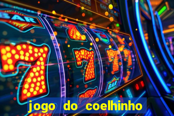 jogo do coelhinho que da dinheiro