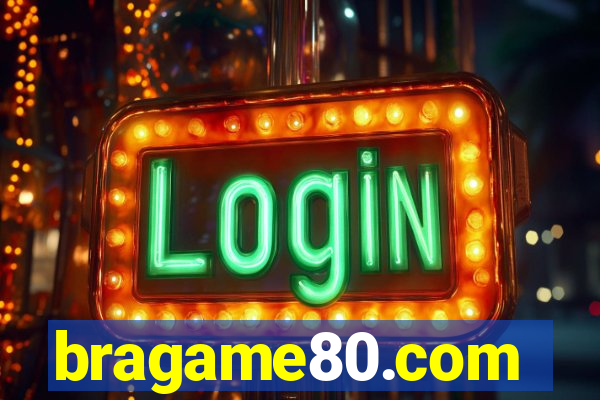 bragame80.com