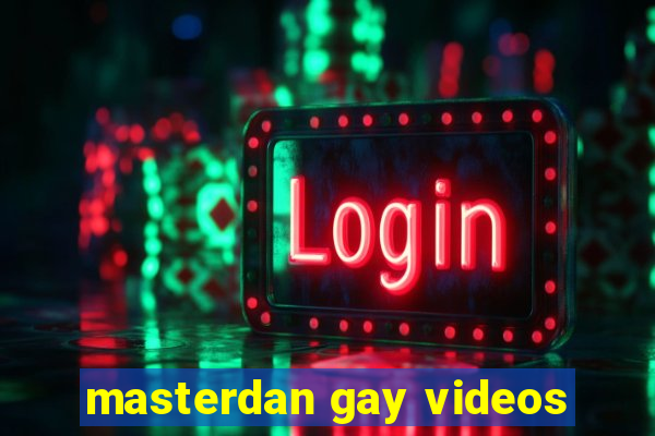 masterdan gay videos