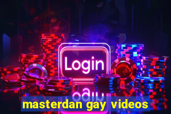 masterdan gay videos