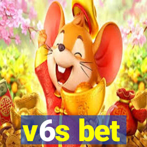 v6s bet