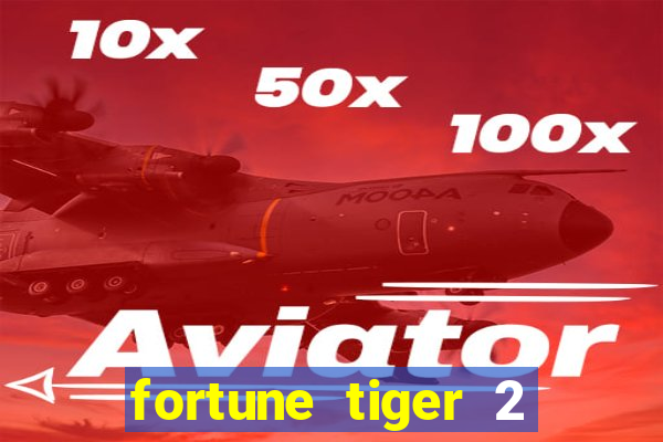 fortune tiger 2 demo revenge