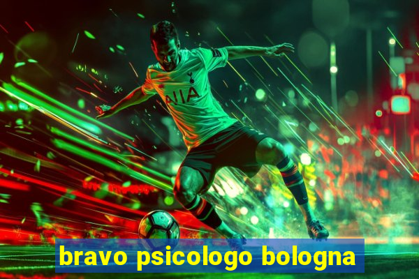 bravo psicologo bologna