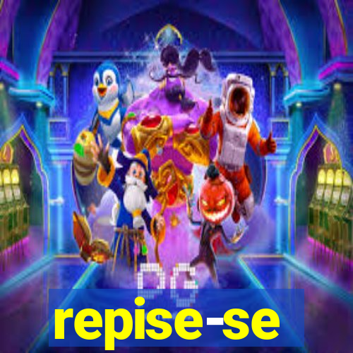 repise-se