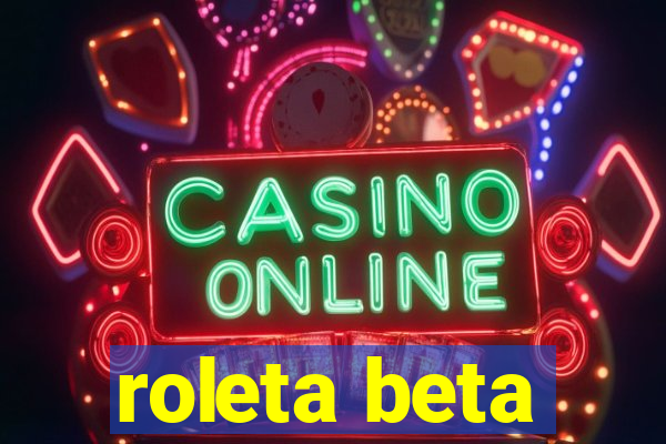 roleta beta