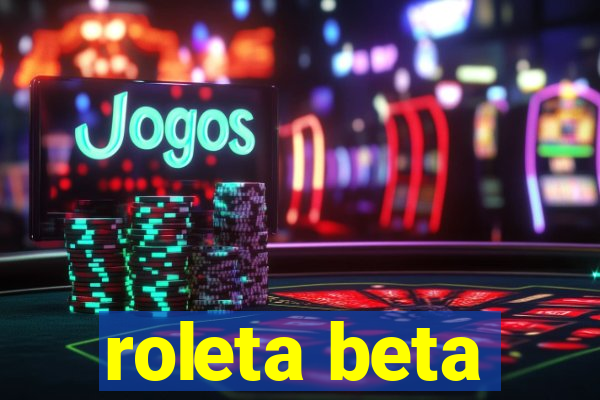 roleta beta