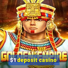 $1 deposit casino