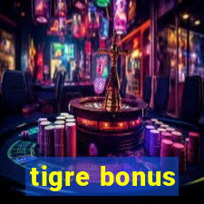 tigre bonus