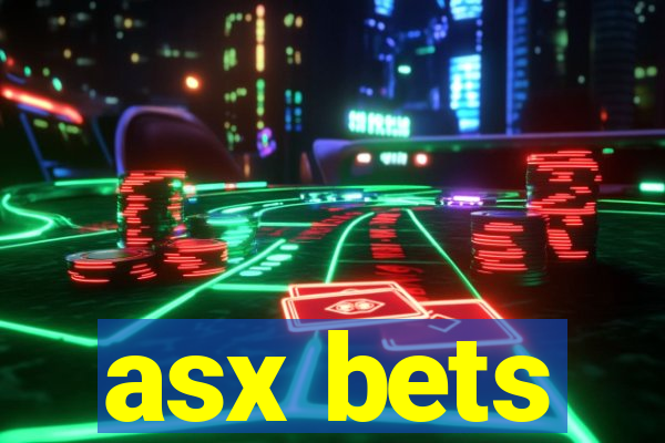 asx bets