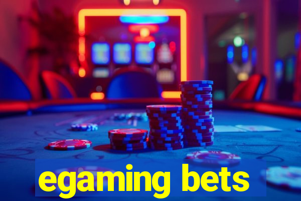 egaming bets