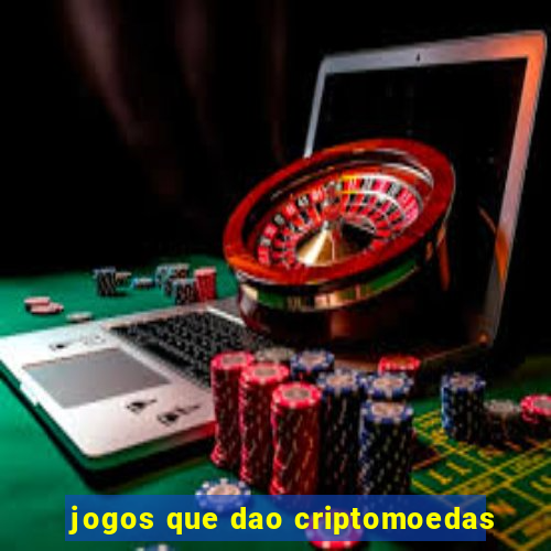 jogos que dao criptomoedas