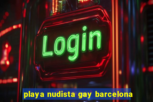 playa nudista gay barcelona