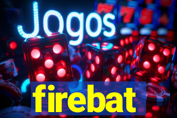 firebat