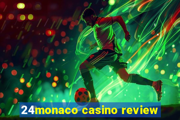 24monaco casino review