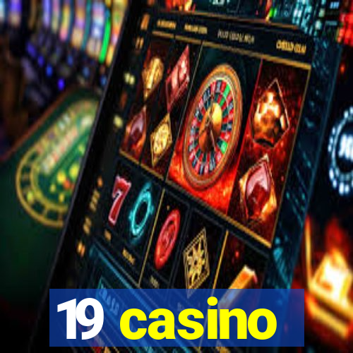 19 casino