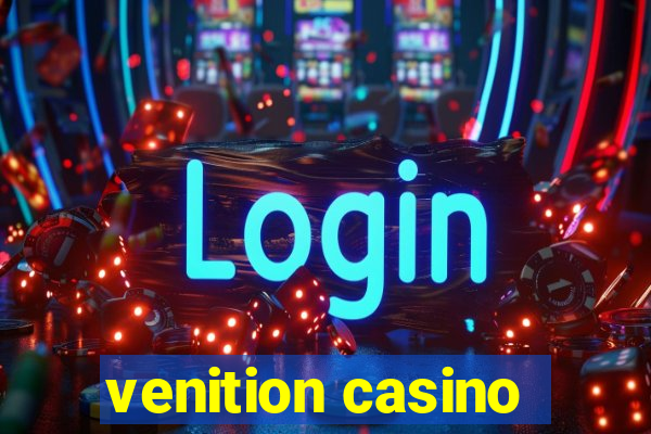 venition casino