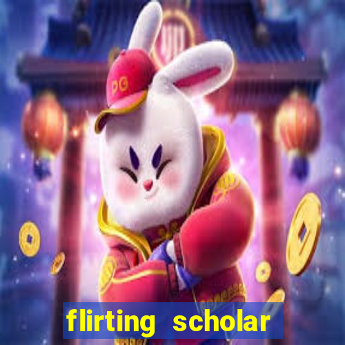 flirting scholar slot demo