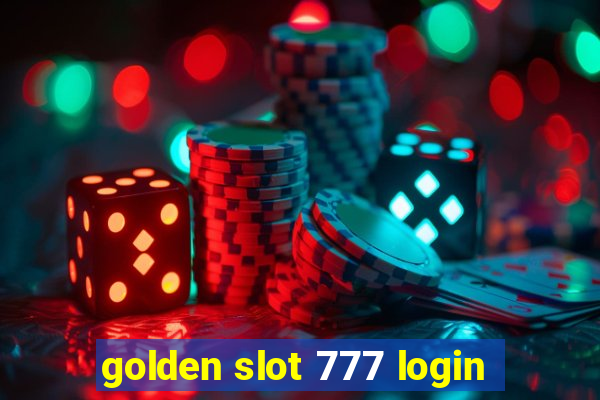 golden slot 777 login