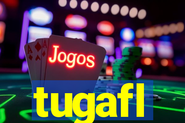 tugafl