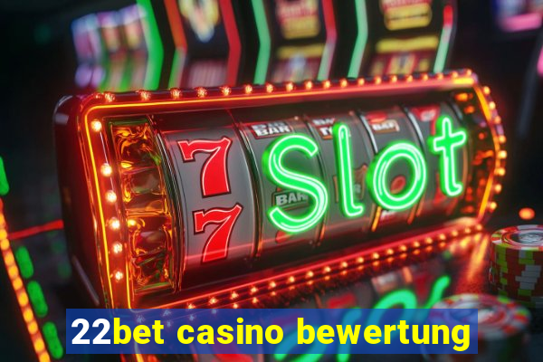 22bet casino bewertung