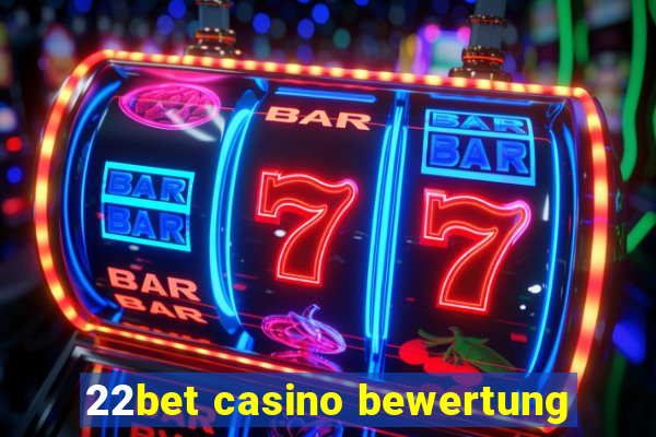 22bet casino bewertung