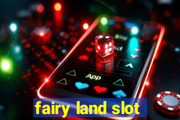 fairy land slot