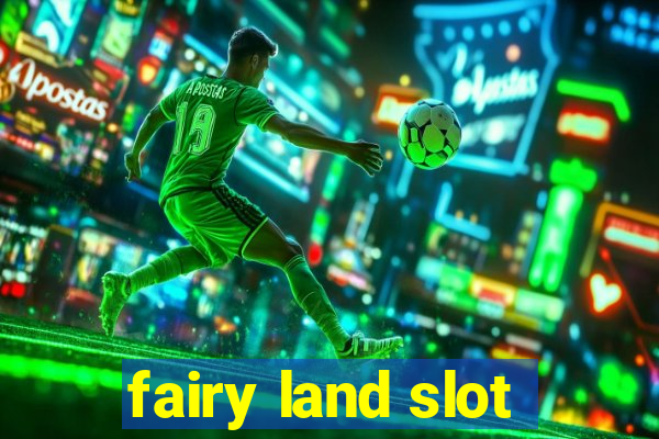 fairy land slot